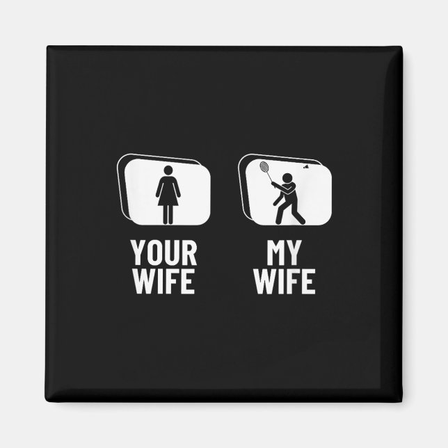 Kasta din fru min fru Make Funny Badminton Magnet (Framsidan)