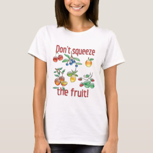 Kasta inte frukten! t-shirt