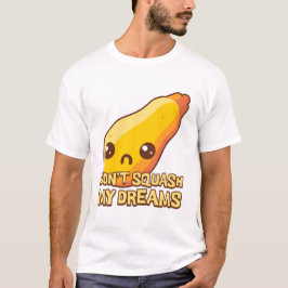 Kasta inte mina drömmar! Cute Vegetable Pun-Teckna T Shirt