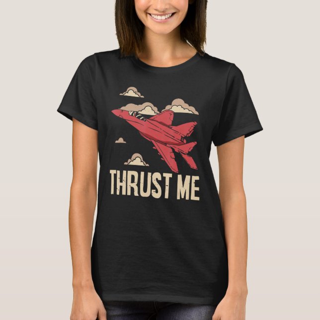 Kasta mig bekämpa Jet Pilot Aviator Aviation Airpl T Shirt (Framsida)