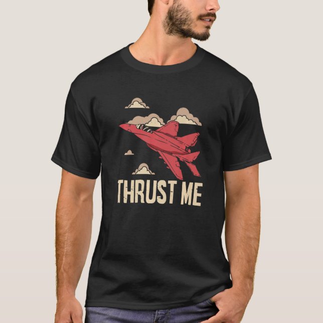 Kasta mig bekämpa Jet Pilot Aviator Aviation Airpl T Shirt (Framsida)