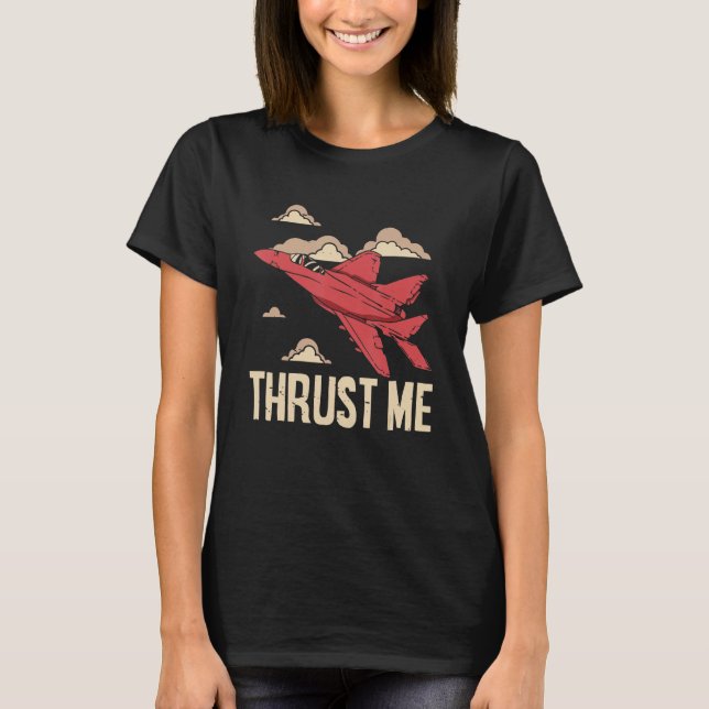 Kasta mig bekämpa Jet Pilot Aviator Aviation Airpl T Shirt (Framsida)