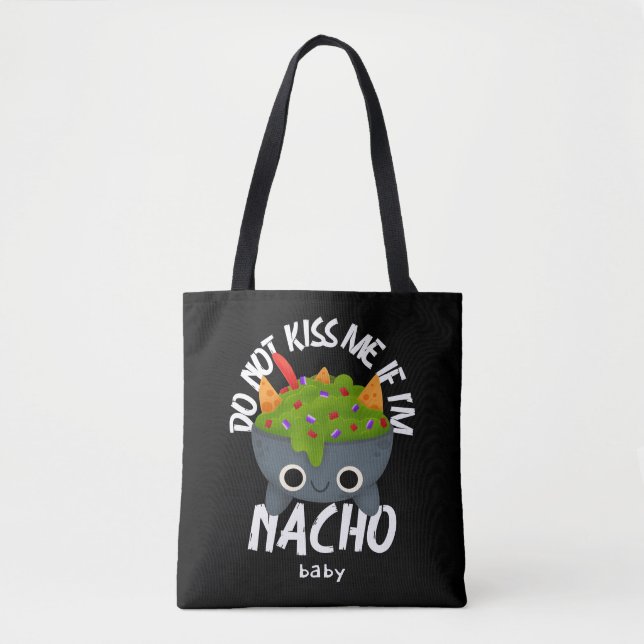 Kasta mig inte om jag är Nacho Baby Tygkasse (Framsida)