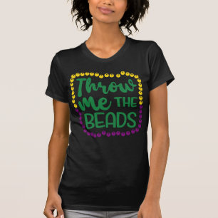 Kasta mig Pärlor, Mardi Gras party T Shirt