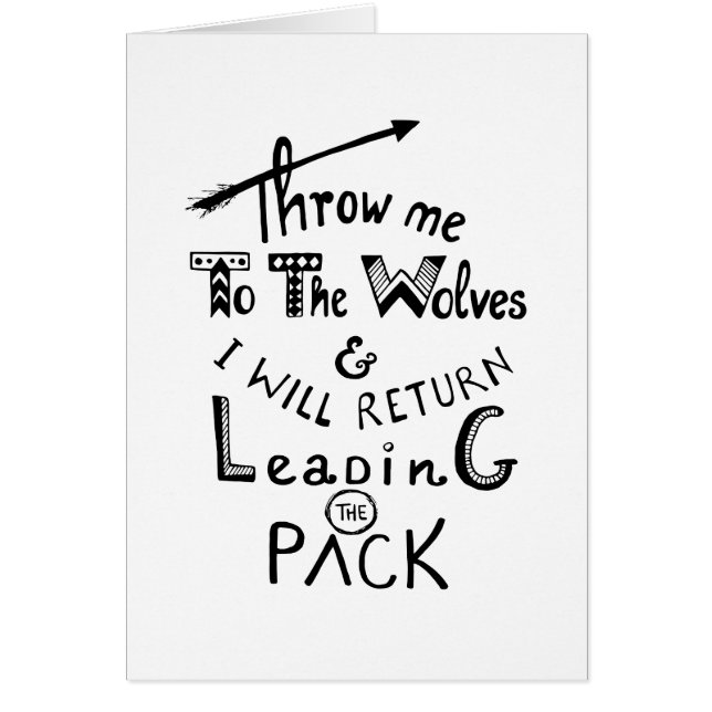 Kasta mig till vargarna! Motiverande citat Hälsningskort (Framsidan)