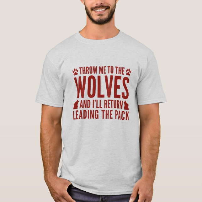 Kasta mig till Vargarna T Shirt (Framsida)