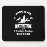 Kasta mig till Vargarnas inspirationskälla Musmatta<br><div class="desc">Släng mig till vargarna så kommer jag tillbaka och leder förpackningen. Stimulerande och motiverande offertutformning om ledarskap och makt. Coolans vintage och nödlidande varor för inspirerande och respektfulla ledare. Sprid bra vibes, positiv attityd, ord av visdom och inspirera andra att vara starka, modiga, arbeta hårt, ha tillit, ha mod, vara...</div>