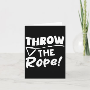 Kasta Rope! Wake Surfa Boating Funny Kort