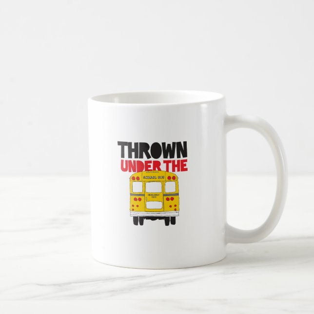 Kasta under Buss Gult School Buss Funny Quote Kaffemugg (Höger)