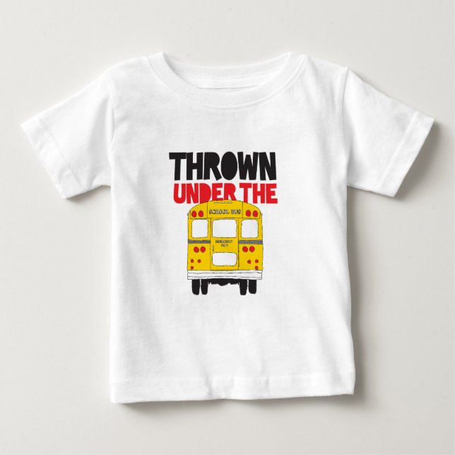 Kasta under Buss Gult School Buss Funny Quote T Shirt (Framsida)