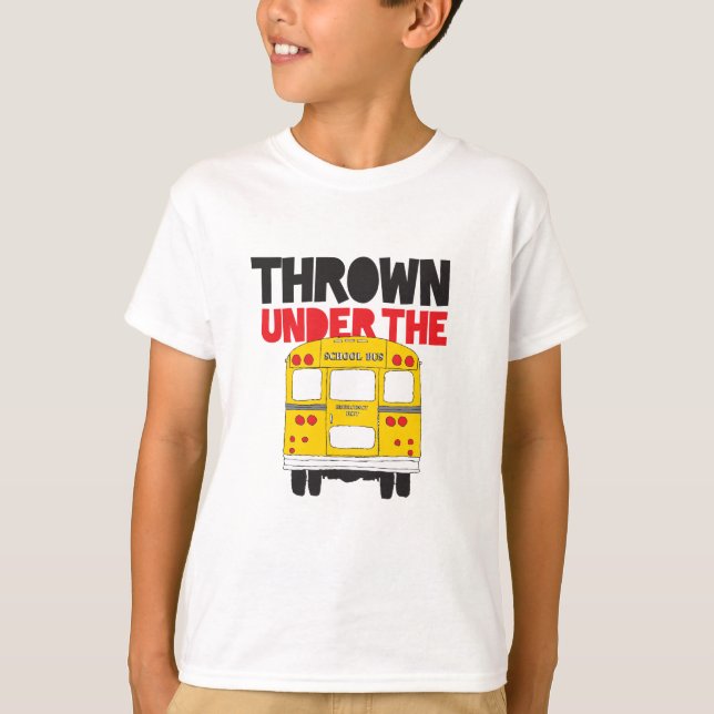Kasta under Buss Gult School Buss Funny Quote Tee (Framsida)