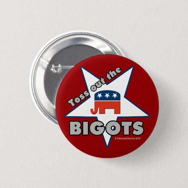 Kasta ut de GOP BIGOTS! Knapp (Framsida & baksida)