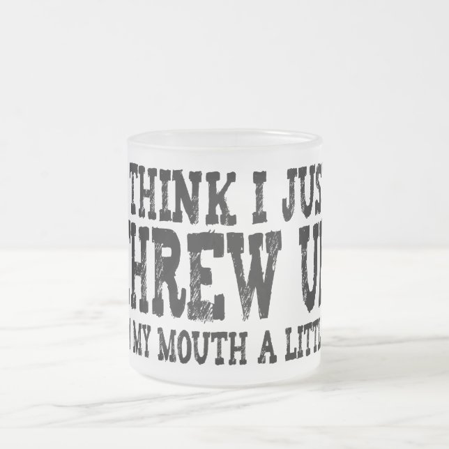 Kastade precis upp i min mun a lite frostad glasmugg (Center)