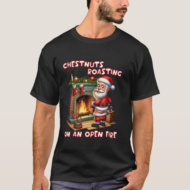 Kastanötsrostning vid öppen eld, rude Santa C T Shirt (Framsida)