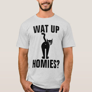 KAT BUTT-SHIRTS, VATTA UPP HOMIER? T SHIRT