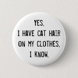 Kat Hair Awareness Button Knapp
