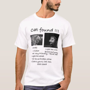 Kat hittades! Funny Pet Opossum Possum T-Shirt