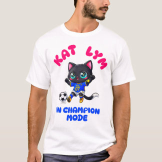 Kat Lym In Champion Mode T Shirt