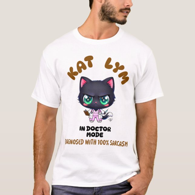 Kat Lym In Doctor Mode  T Shirt (Framsida)