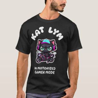 Kat Lym In Motorized Gamer Mode Cat T Shirt