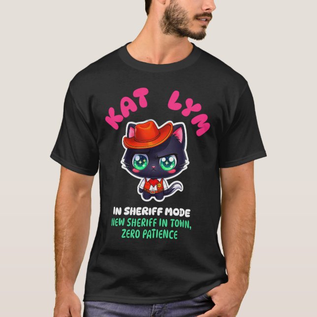 Kat Lym In Sheriff Mode Cat Sticker T Shirt (Framsida)