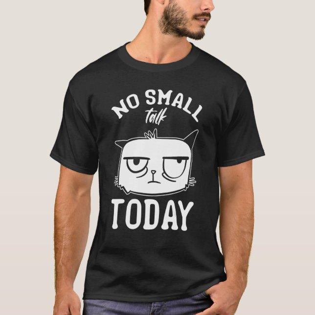 KAT PM I No Small Talk I Cat T Shirt (Framsida)