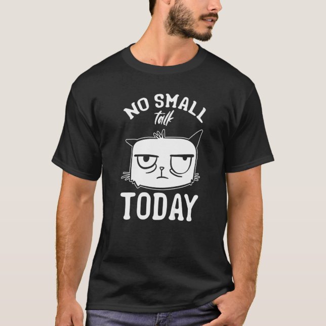 KAT PM I No Small Talk I Cat T Shirt (Framsida)
