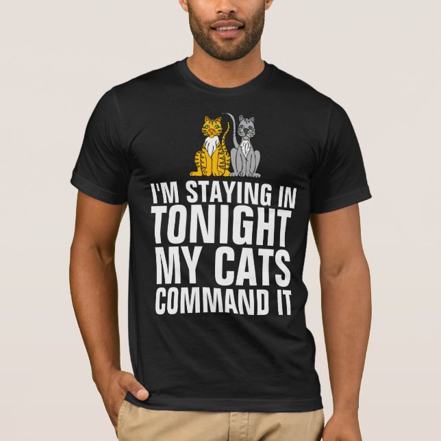 KAT-STAYING I KVÄLL MIN KATTKOMMANDO IT T-shirts (Framsida)