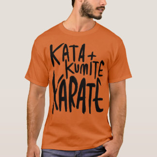 Kata Kumite Karate T Shirt