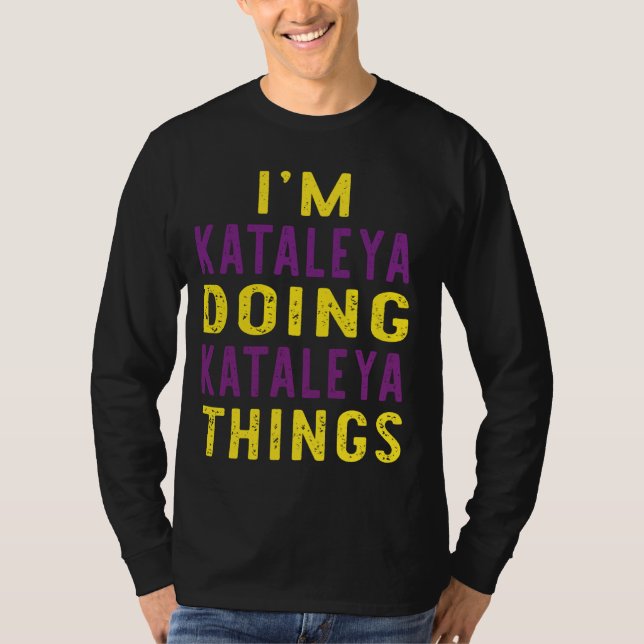 Kataleya gör Kataleya sak T Shirt (Framsida)