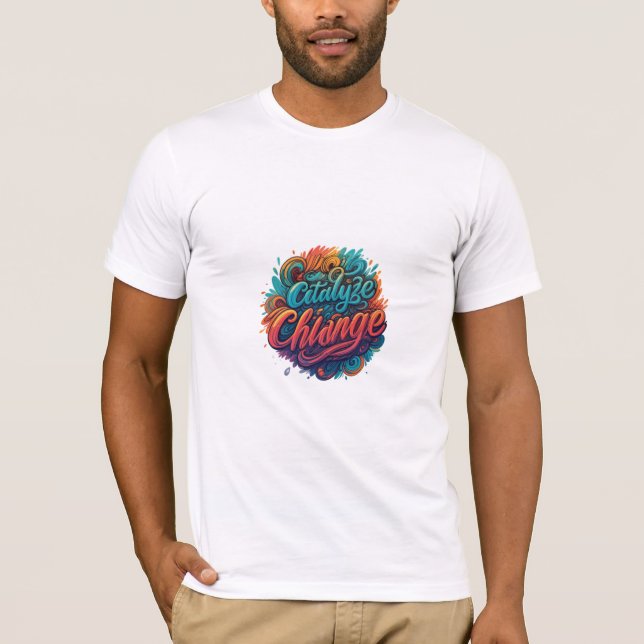 Katalysera ändring t shirt (Framsida)