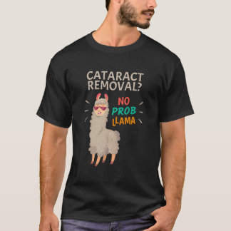 Kataraktkirurgi Ingen probllama Öga kirurgi T Shirt