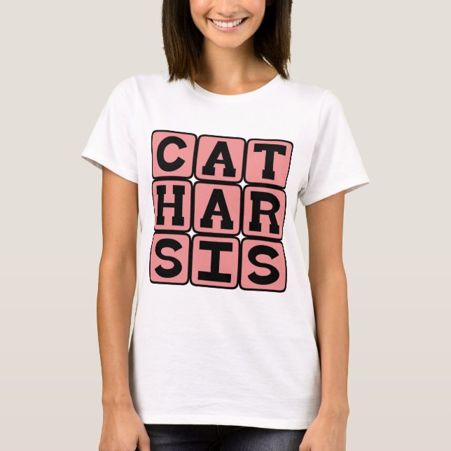 Katarsis, Utlösande av undertryckta känslor T Shirt (Framsida)