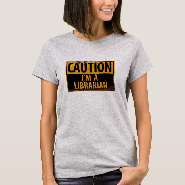 KATASTROFEN: Jag är bibliotekarie - Varningsskylt T Shirt (Framsida)