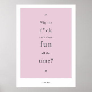 Kate Moss Quote Poster