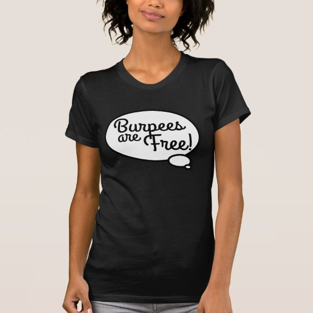 Kate Says Burpees är gratis/bättre tillsammans T-S T Shirt (Framsida)
