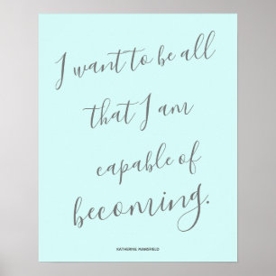 Katherine Mansfield Inspirational Quote Poster