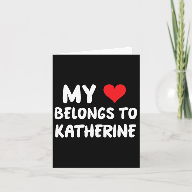 Katherine - Mitt hjärta tillhör Katherine - Kärlek Kort (Framsida)