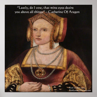 Katherine of Aragon Kärlek Quote Poster