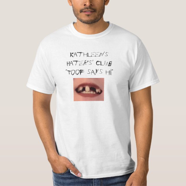 Kathleens Haters' Klubb Toof T-Shirt (Made by Me) (Framsida)