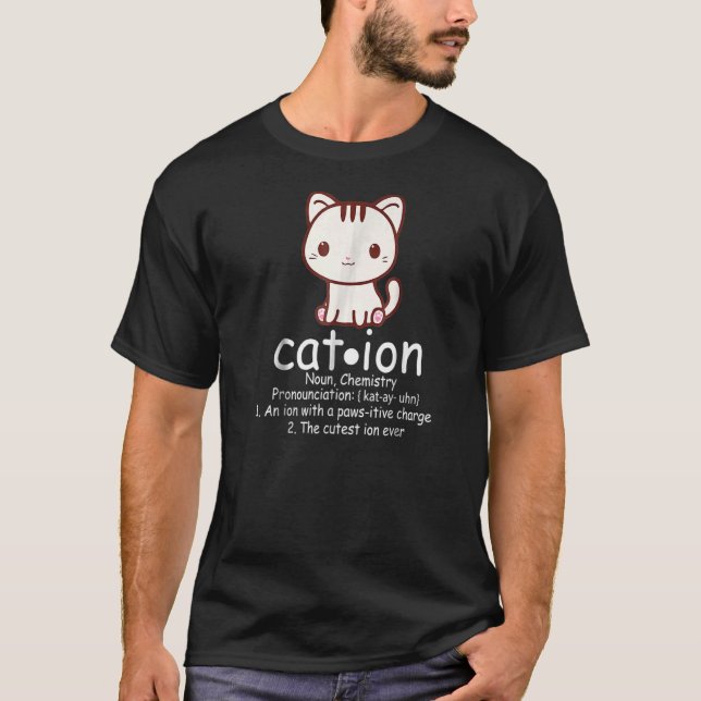 Kation Cat Ion Science Pawsitive Pun Chemistry T Shirt (Framsida)