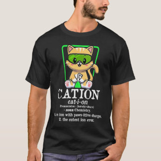 Kation Söt Vetenskap Katt Positiv Katt Kärlek Kemi T Shirt