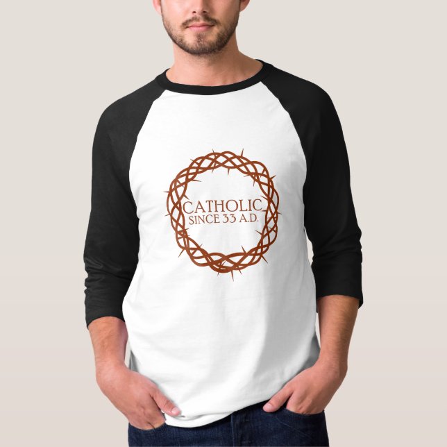 Katolisk sedan 33 A.D. T Shirt (Framsida)