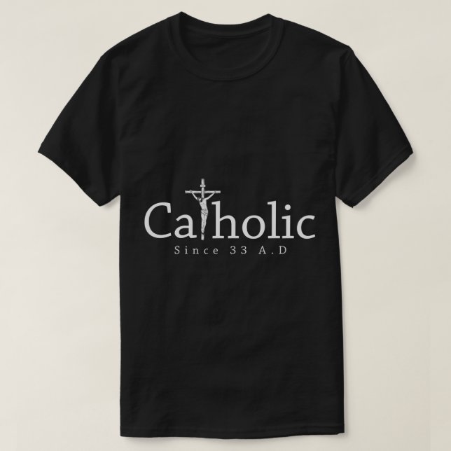 Katolisk sedan 33 AD-Crucifix Jesus Eucharist Chri T Shirt (Design framsida)