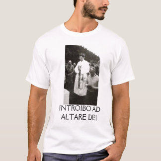 KATOLSK INTROIBO ANNONS ALTARE DEI FÖR POPE T-SHIRT