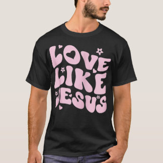 Katolsk kristen Clothing Kärlek som Jesus Preppy T Shirt