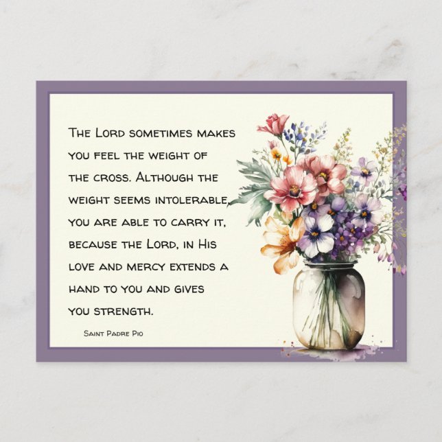 Katolsk Religiösa St. Padre Pio Quote Blommigt Vykort (Framsida)