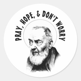 Katolsk St. Padre Pio PRAY HOPE DON'S WORRY Runt Klistermärke