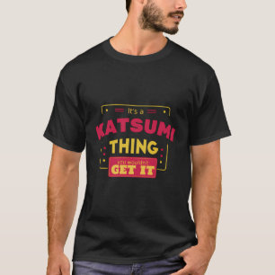 Katsumi Sak Du skulle inte få det roligt Hiroshi F T Shirt