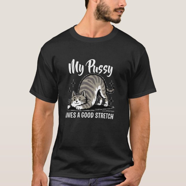 Katt älskar en bra sträckning humor meme sarkastis t shirt (Framsida)